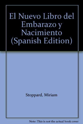 El nuevo libro del embarazo y nacimiento (spanish edition)