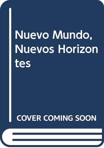 Nuevo mundo, nuevos horizontes (spanish edition)