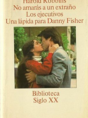 No amaras a un extraðo / los ejecutivos / una lapida para danny fisher