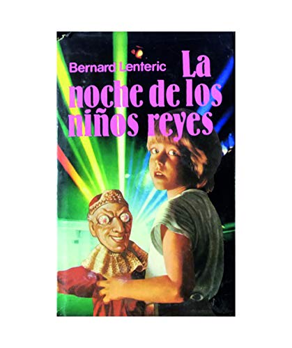La noche de los niños reyes [hardcover] bernard lenteric