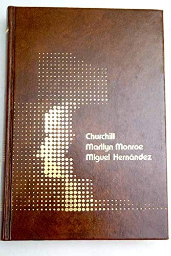 Winston churchill ; marilyn monroe ; miguel hernández