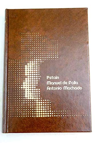 Mariscal petain ; manuel de falla ; antonio machado