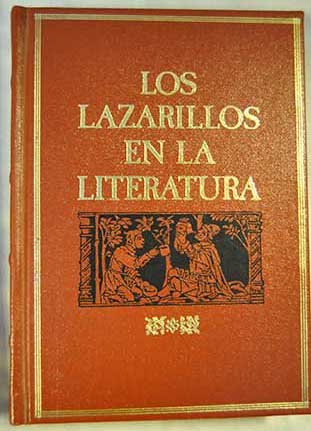 Los lazarillos en la literatura. la vida de lazarillo de tormes y de sus fortunas y adversidades; vida de lazarillo de tormes, corregida y enmendada; el lazarillo de manzanares