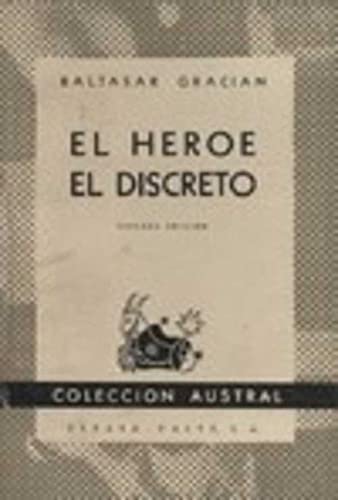 El héroe ; el discreto