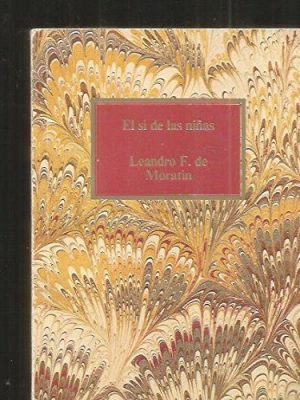 La comedia nueva o elcafe; el si de las niñas