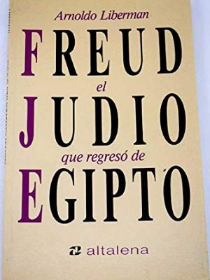 Freud el judío que regresó de egipto