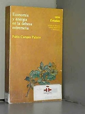 9788474793086_economia-y-energia-en-la-dehesa-extremena_front-1.jpg Economia y energia en la dehesa extremeña
