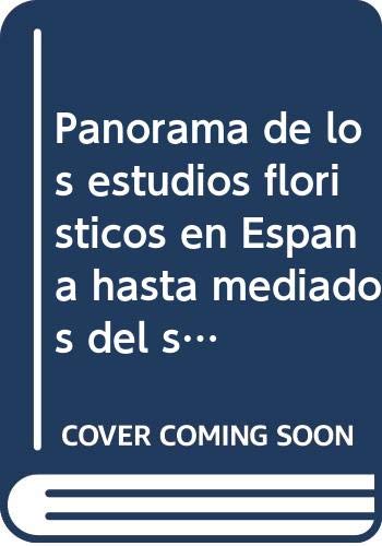 Panorama de los estudios florísticos en españa hasta mediados del siglo xix: discurso leído en la solemne apertura del curso académico 1978-79 ... discursos académicos) (spanish edition)