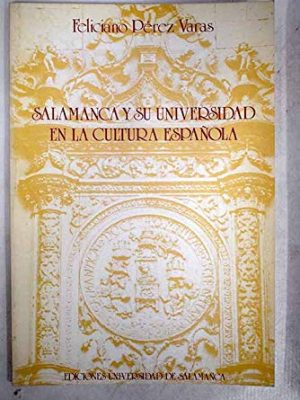 Salamanca y su universidad en la cultura española