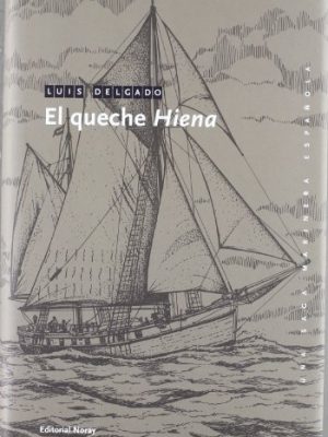 9788474862089_el-queche-hiena-una-saga-marinera-espanola-spanish-edition_front-3.jpg El queche hiena (una saga marinera española) (spanish edition)