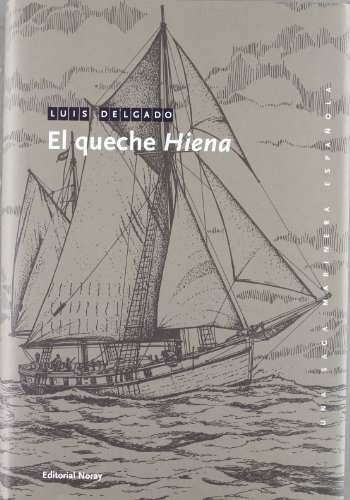 El queche hiena (una saga marinera española) (spanish edition)