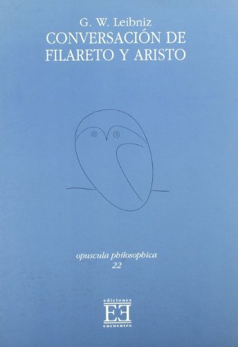 Conversación de filareto y aristo (opuscula philosophica) (spanish edition)