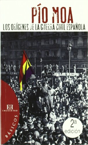 Los orígenes de la guerra civil española (spanish edition)