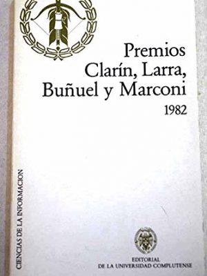 9788474910643_premios-clarin-larra-bunuel-y-marconi-1982_front-1.jpg Premios clarín, larra, buñuel y marconi. 1982.