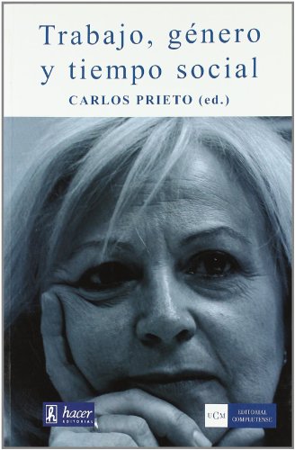 9788474918434_trabajo-genero-y-tiempo-social-sin-coleccion-spanish-edition_front-1.jpg Trabajo, género y tiempo social (sin colección) (spanish edition)