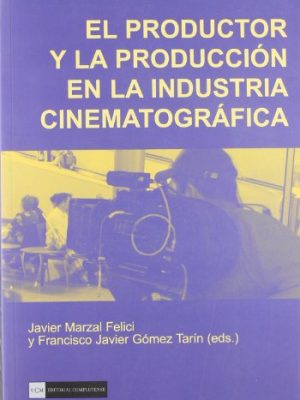9788474919585_el-productor-y-la-produccion-en-la-insdustria-cinematografica-spanish-edition_front-1.jpg El productor y la producción en la insdustria cinematográfica (spanish edition)