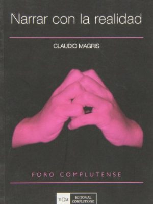 Narrar con la realidad (foro complutense) (spanish edition)