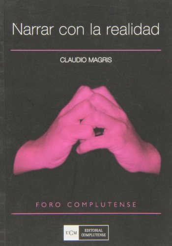 Narrar con la realidad (foro complutense) (spanish edition)