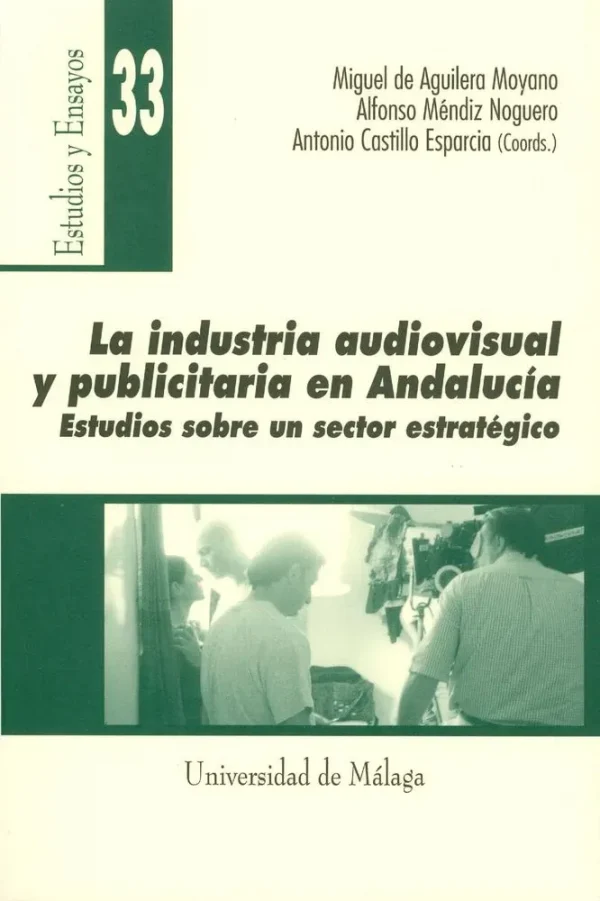 La industria audiovisual y publicitaria en andalucía