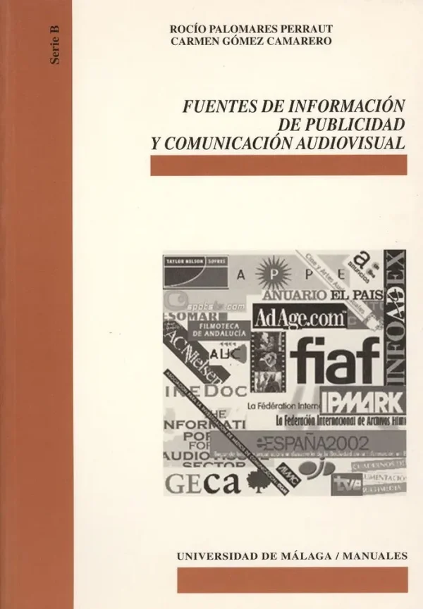 9788474969498_fuentes-de-informacion-de-publicidad-y-comunicacion-audiovisual_front-1.webp Fuentes de información de publicidad y comunicación audiovisual
