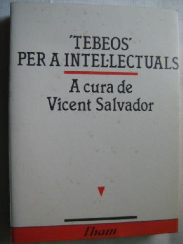 "tebeos" per a intel·lectuals: 25 anys d'assaig al país valencià, 1960-1985 (tres i quatre. l'ham) (catalan edition)