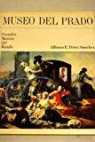 Museo del prado (grandes museos del mundo) (spanish edition)