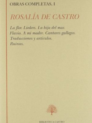 Obras completas de rosalía de castro (biblioteca castro) (spanish edition)