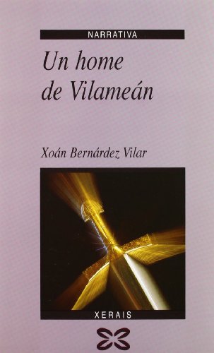 Un home de vilameán (edicion literaria) (galician edition)
