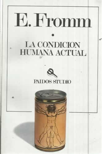 La condicion humana actual y otros temas de la vida contemporanea