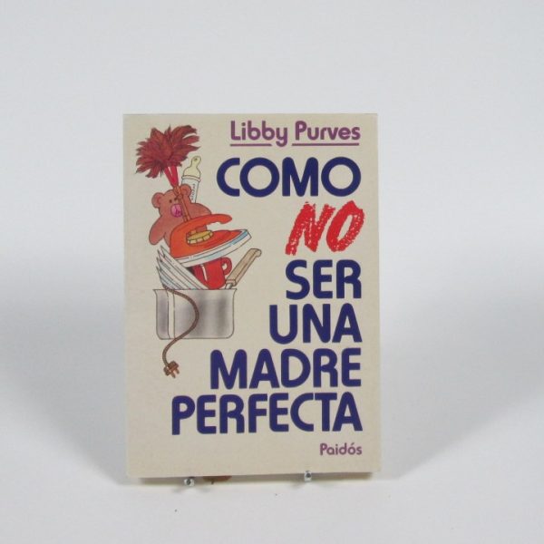 Como no ser una madre perfecta
