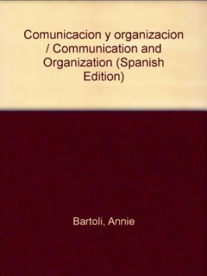 9788475097558_comunicacion-y-organizacion-communication-and-organization-spanish-edition_front-3.jpg Comunicacion y organizacion / communication and organization (spanish edition)