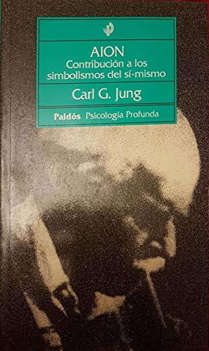 9788475098203_aion-contribucion-a-los-simbolismos-del-si-mismo-contribution-to-the-symbolisms-of-the-self-paid_front-1.jpg Aion: contribucion a los simbolismos del si-mismo / contribution to the symbolisms of the self (paidos psicologia profunda / depth psychology) (spanish edition)