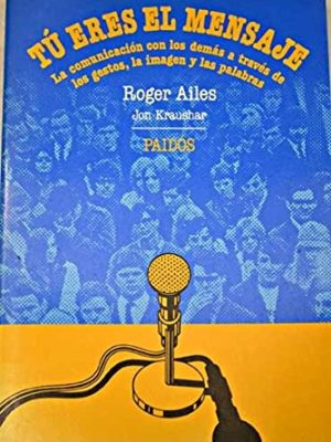 Tu eres el mensaje (spanish edition)