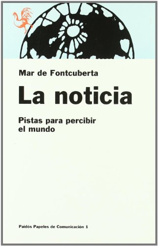 La noticia / the news (papeles de comunicacion) (spanish edition)