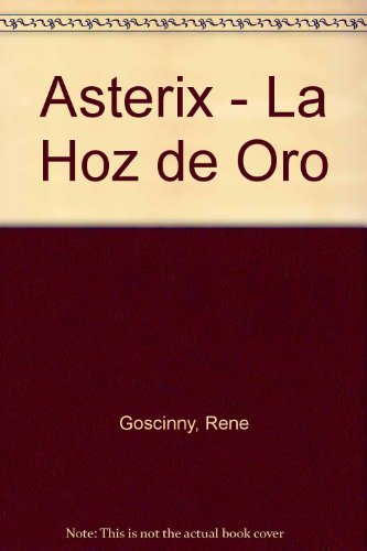 Asterix - la hoz de oro (spanish edition)