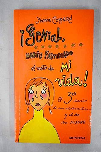 Genial, habeis fastidiado el resto de mi vida / great! you've just ruined the rest of my life! (spanish edition)