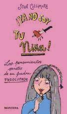 Ya no soy tu nina! / i am not your girl! (spanish edition)