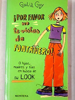Por favor no te vistas de fontanero / please do not view plumber (spanish edition)