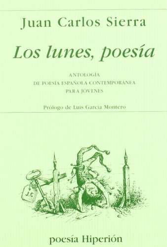 9788475177397_los-lunes-poesia-antologia-de-poesia-espanola-contemporanea-para-jovenes_front-1.jpg Los lunes, poesía : antología de poesía española contemporánea para jóvenes