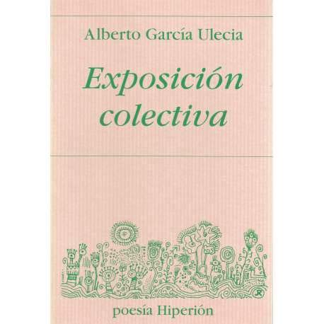 9788475178400_exposicion-colectiva-poesia-hiperion-spanish-edition_front-1.jpg Exposición colectiva (poesÃa hiperión) (spanish edition)