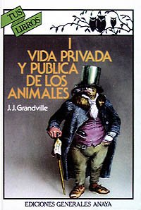 Vida privada y pública de los animales, i (spanish edition)