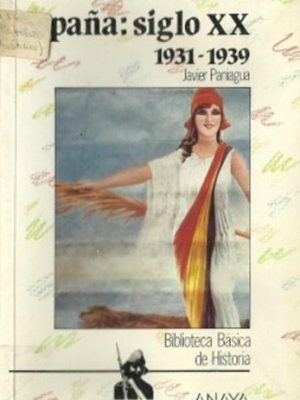 España, siglo xx, 1931-1939 (biblioteca básica de historia) (spanish edition)