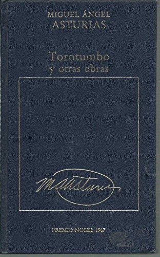 Torotumbo / la audiencia de los confines / mensajes indios (los premios nobel, 19)