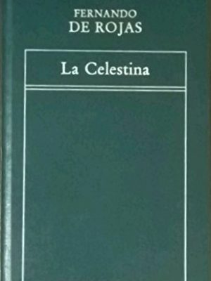 La celestina: tragicomedia de calisto y melibea. tomo 43