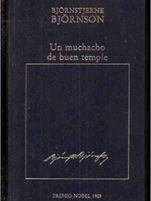 Un muchacho de buen temple. premio nobel 1903.