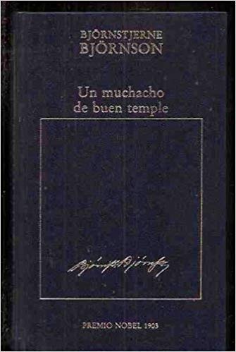 Un muchacho de buen temple. premio nobel 1903.