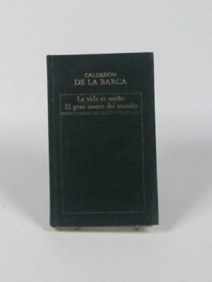 La vida es sueño/el gran teatro del mundo