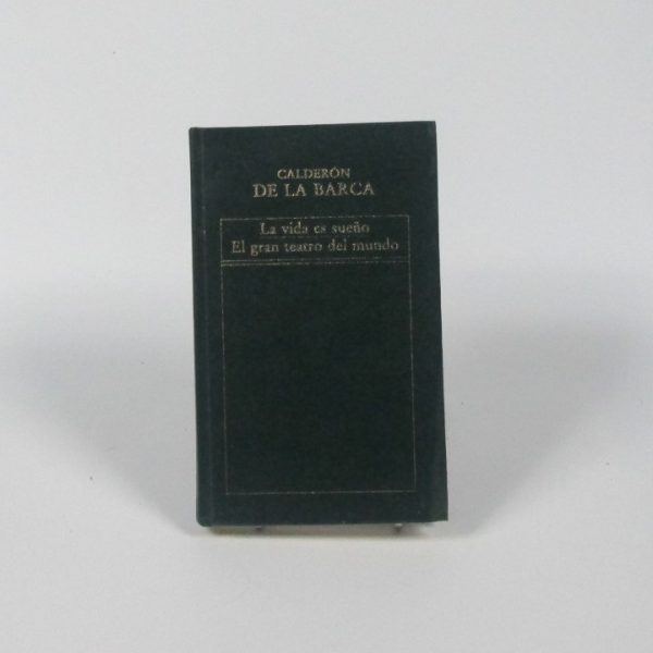 La vida es sueño/el gran teatro del mundo