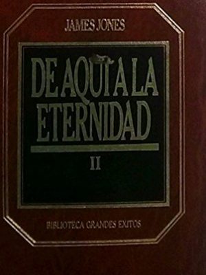 De aqui a la eternidad. tomo ii