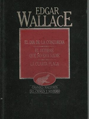 9788475304816_el-dia-de-la-concordia-el-hombre-que-no-era-nadie-la-cuarta-plaga_front-1.jpg El día de la concordia ; el hombre que no era nadie ; la cuarta plaga